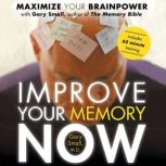 Improve Your Memory Now, Gary Small, MD
