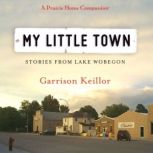 My Little Town, Garrison Keillor