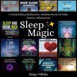 Sleep Magic 14 Guided Sleep Meditati..., Reigo Vilbiks
