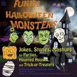 Funny Halloween Monsters, Bryson Walker