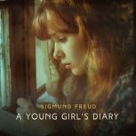 A Young Girls Diary, Sigmund Freud