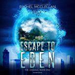 Escape to Eden, Rachel McClellan