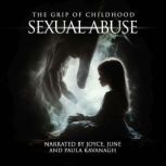 The Grip of Childhood Sexual Abuse, Joyce Kavanagh