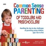 Common Sense Parenting of Toddlers an..., Bridget Barnes