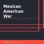 Mexican American War, Introbooks Team