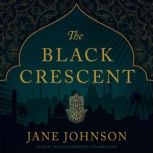 The Black Crescent, Jane Johnson