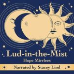 LudintheMist, Hope Mirrlees