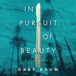 In Pursuit of Beauty, Gary Baum
