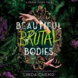 Beautiful Brutal Bodies, Linda Cheng