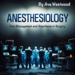 Anesthesiology, Ava Westwood