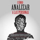 Como analizar a las personas, Miguel Torres