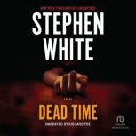 Dead Time, Stephen White