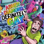 Asher Diamond is Definitely Gay, Andrew Extein