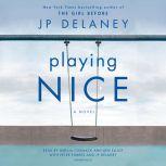 Playing Nice A Novel, JP Delaney