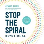 Stop the Spiral Devotional, Jennie Allen