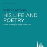 Rupert Brooke His Life And Poetry, Rupert Brooke