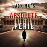 Absolute Peril A Jake Mercer Politic..., Jack Mars