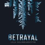 Betrayal, Lilja Sigurdardottir