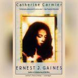 Catherine Carmier, Ernest J. Gaines
