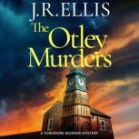 The Otley Murders, J. R. Ellis