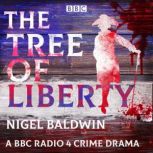 The Tree of Liberty, Nigel Baldwin