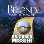 Beyond Time  Space, Chuck Missler
