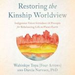Restoring the Kinship Worldview, Wahinkpe Topa Four Arrows