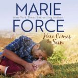 Here Comes the Sun, Marie Force
