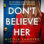 Dont Believe Her, Nicola Sanders