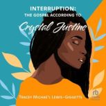 Interruption The Gospel According to..., Tracey Michael LewisGiggetts