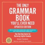 The Only Grammar Book Youll Ever Nee..., Susan Thurman