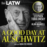 A Good Day at Auschwitz, Stephen Tobolowsky