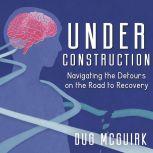 Under Construction, Dug McGuirk