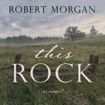 This Rock, Robert Morgan