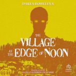 The Village at the Edge of Noon, Darya Bobyleva