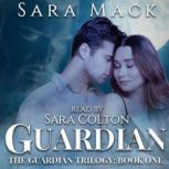 Guardian, Sara Mack