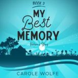 My Best Memory, Carole Wolfe