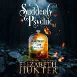 Suddenly Psychic, Elizabeth Hunter