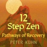 12Step Zen, Peter Kuhn