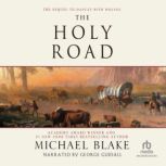 The Holy Road, Michael Blake