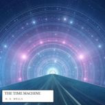 The Time Machine, H.G. Wells
