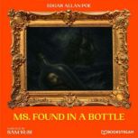 The MS. Found in a Bottle, Edgar Allan Poe