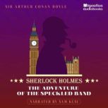 The Adventure of the Speckled Band, Sir Arthur Conan Doyle