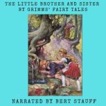 The Little Brother and Sister, Jacob and Wilhelm Grimm