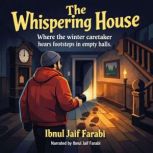 The Whispering House, Ibnul Jaif Farabi