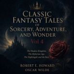 Classic Fantasy Tales of Sorcery, Adv..., Robert E. Howard