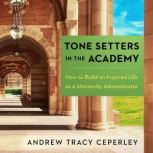 Tone Setters in the Academy, Andrew Tracy Ceperley