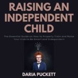 Raising An Independent Child, Daria Puckett