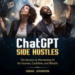 ChatGPT Side Hustles, Omar Johnson