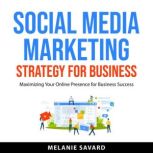 Social Media Marketing Strategy for B..., Melanie Savard